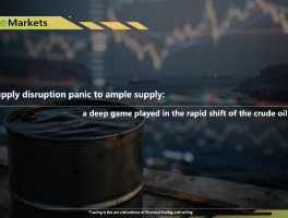 From supply disruption panic to ample supply: a deep game played in the rapid shift of the crude oil market