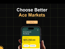 Choose Ace Markets: Make financial transactions easier and wealth opportunities within reach