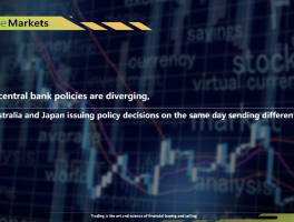 Global central bank policies are diverging, with Australia and Japan issuing policy decisions on the same day sending different signals