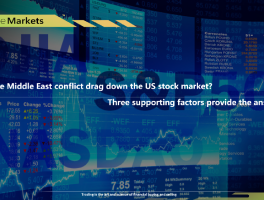 Will the Middle East conflict drag down the US stock market? Three supporting factors provide the answer !